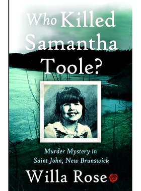 预订 Who Killed Samantha Toole?: Murder Mystery in Saint John, New Brunswick: 9798857800607
