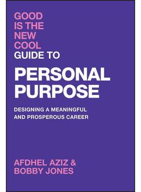 预订 Good Is The New Cool Guide To Personal Purpose: Designing A Meaningful And Prosperous Career 好是个人目标的新酷指南