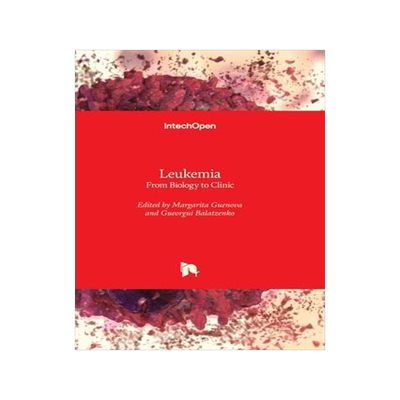 [预订]Leukemia - From Biology To Clinic 9781803569055