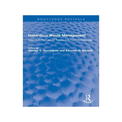 [预订]Hazardous Waste Management: Volume 1 the Law of Toxics and Toxic Substances 9780367260132
