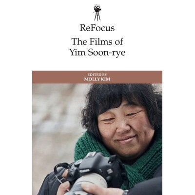 预订 ReFocus: The Films of Yim Soon-rye 重新聚焦：林顺礼的电影: 9781399513067