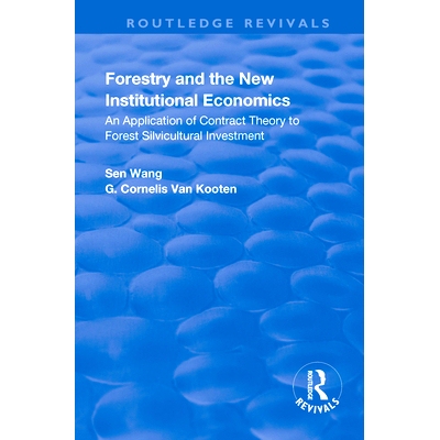 预订 Forestry and the New Institutional Economics: An Application of Contract Theory to Forest Silvicultural Investment