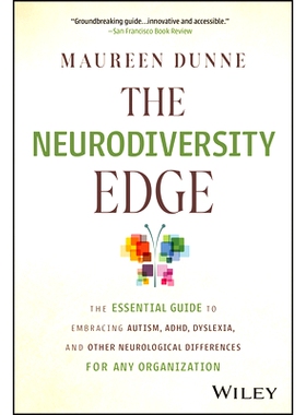 The Neurodiversity Edge: the Essential Guide to Embracing Autism, Adhd, Dyslexia, and Other Neurological Differences fo
