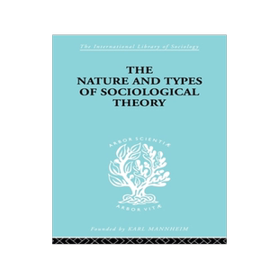 预订 The Nature and Types of Sociological Theory
