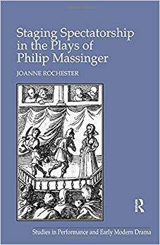 【预售】Staging Spectatorship in the Plays of Philip Massinger