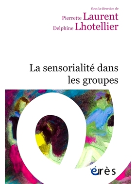 预订 La sensorialité dans les groupes 群体中的感觉: 9782749270548