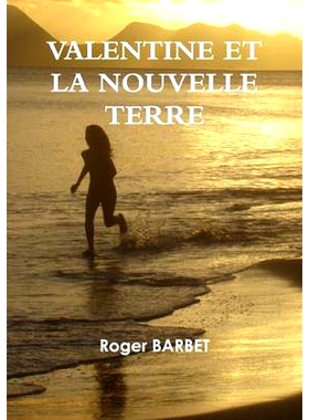 预订 VALENTINE ET LA NOUVELLE TERRE 情人节和新地球: 9781105380815