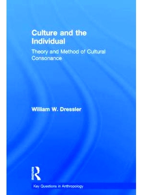 预订 Culture and the Individual: Theory and Method of Cultural Consonance 文化与个人：文化和谐的理论和方法: 978162958518