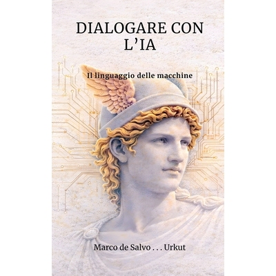 预订 Dialogare Con l’Ia: Il linguaggio delle macchine 9798246524848