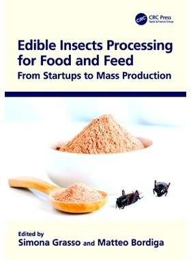 预订 Edible Insects Processing for Food and Feed: From Startups to Mass Production 适合食品与饲料的食用昆虫加工：从创业