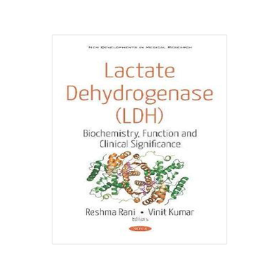 [预订]Lactate Dehydrogenase (LDH): Biochemistry, Function and Clinical Significance 9781536151039