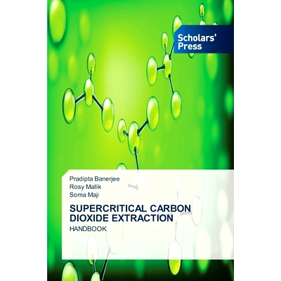 预订 Supercritical Carbon Dioxide Extraction: 9786138946526
