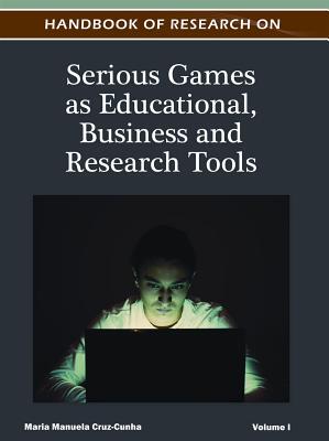 【预订】Handbook of Research on Serious Games as Educational, Business and Research Tools