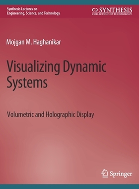 预订 Visualizing Dynamic Systems: Volumetric and Holographic Display