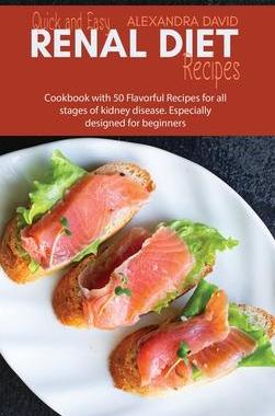 [预订]Quick and Easy Renal Diet Recipes: Cookbook with 50 Flavorful Recipes for all stages of kidney disea 9781914421228