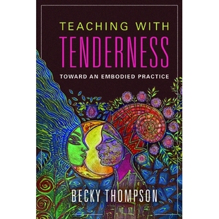 预订 Teaching with Tenderness: Toward an Embodied Practice: 9780252041167