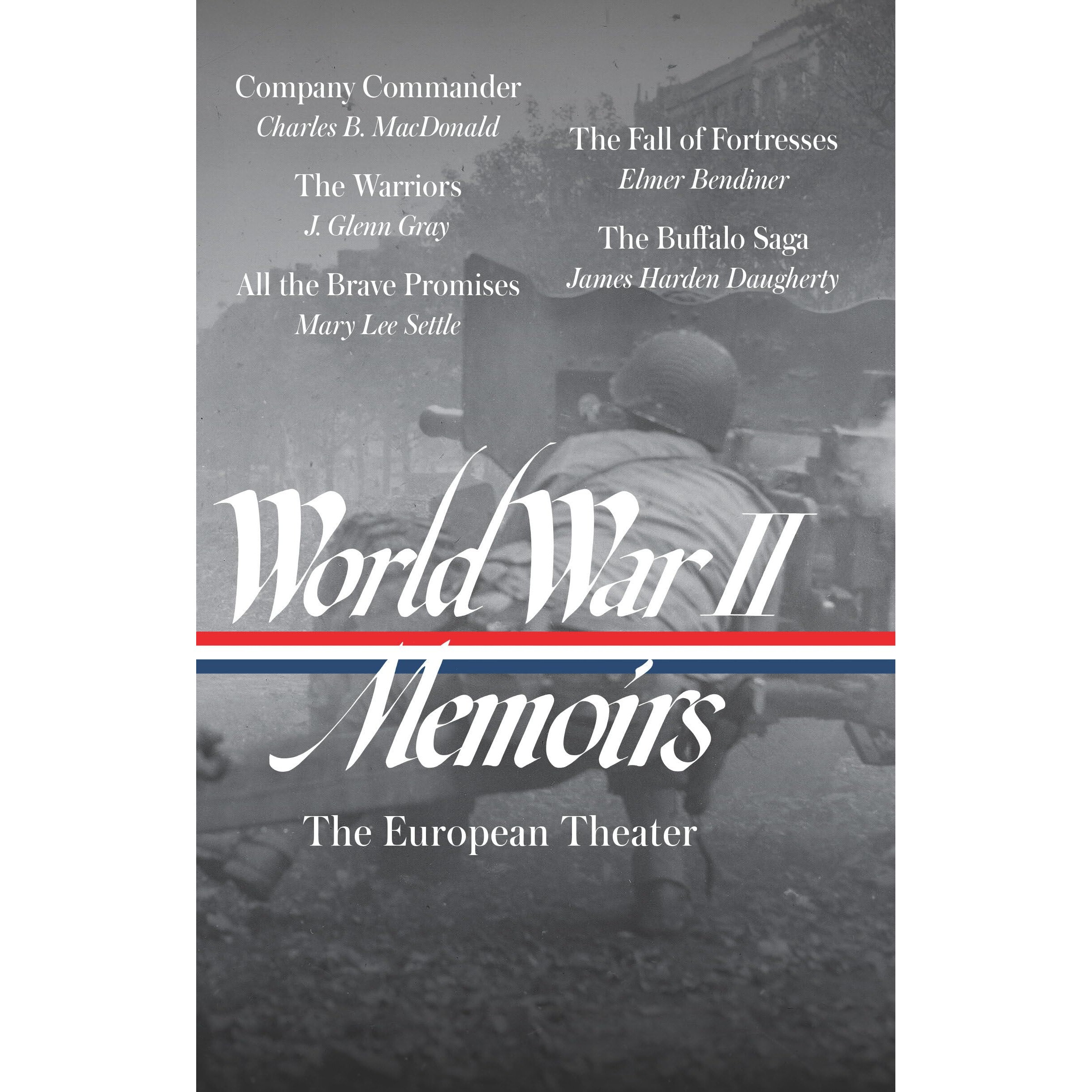 预订 二战回忆录欧洲剧院 LOA #385 人物传记 回忆录 World War II Memoirs The European Theater LOA #385 9781598537857