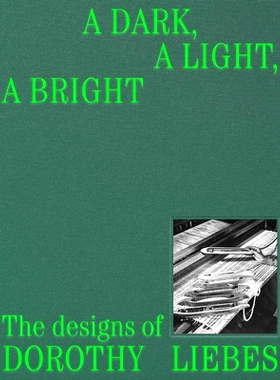 预订 A Dark, A Light, A Bright: The Designs of Dorothy Liebes 黑暗，光明，明亮：多萝西·利贝斯的设计: 9780300266153
