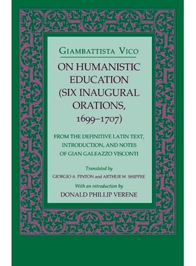 预订 On Humanistic Education: Six Inaugural Orations, 1699 1707: 9780801428388