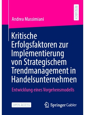预订 Kritische Erfolgsfaktoren Zur Implementierung Von Strategischem Trendmanagement in Handelsunternehmen: Entwicklung