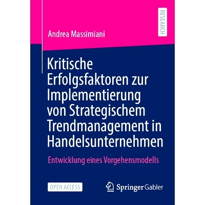 预订 Kritische Erfolgsfaktoren Zur Implementierung Von Strategischem Trendmanagement in Handelsunternehmen: Entwicklung