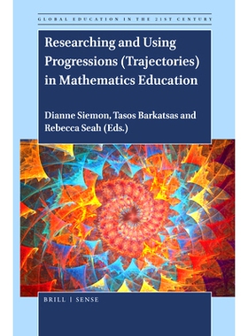 预订 Researching and Using Progressions (Trajectories) in Mathematics Education 数学教育中进度（轨迹）的研究与应用: 9789