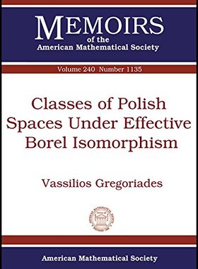 【预售】Classes of Polish Spaces Under Effective Borel Isomorphism