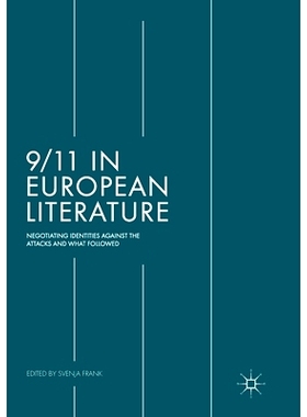 预订 9/11 in European Literature: Negotiating Identities Against the Attacks and What Followed: 9783319877471