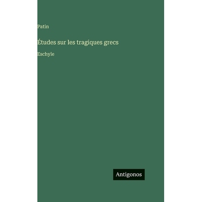 预订 Études sur les tragiques grecs: Eschyle: 9783388710549