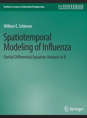 预订 Spatiotemporal Modeling of Influenza: Partial Differential Equation Analysis in R
