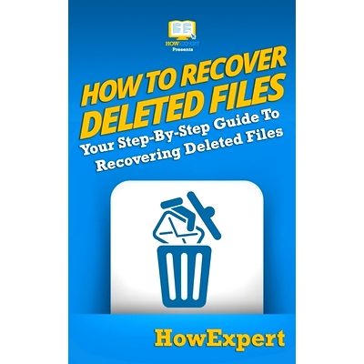 预订 How To Recover Deleted Files: Your Step-By-Step Guide To Recovering Deleted Files: 9781950864287