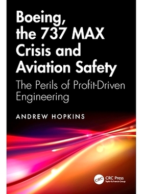 预订 Boeing, the 737 MAX Crisis and Aviation Safety: The Perils of Profit-Driven Engineering 波音、737 MAX 危机与航空安