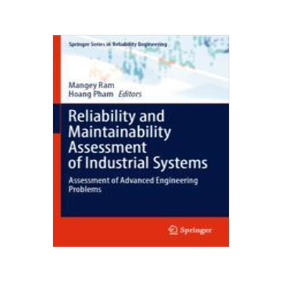 [预订]Reliability and Maintainability Assessment of Industrial Systems: Assessment of Advanced Engineering 9783030936259