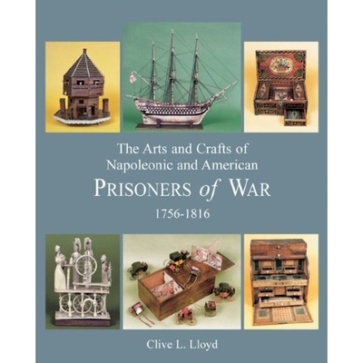预订 The Arts and Crafts of Napoleonic and American Prisoners of War: 1756 -1816: 9781851495290