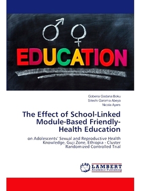 预订 The Effect of School-Linked Module-Based Friendly-Health Education 基于校联模块的友好健康教育效果研究: 978620747277