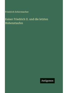 预订 Kaiser Friedrich II. und die letzten Hohenstaufen: 9783386449175