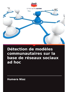预订 Détection de modèles communautaires sur la base de réseaux sociaux ad hoc: 9786208413958