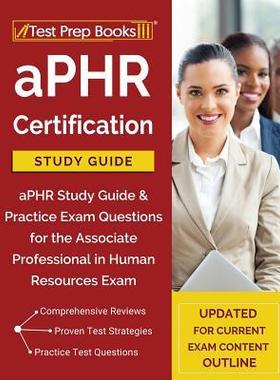 [预订]aPHR Certification Study Guide: aPHR Study Guide & Practice Exam Questions for the Associate Profess 9781628456349