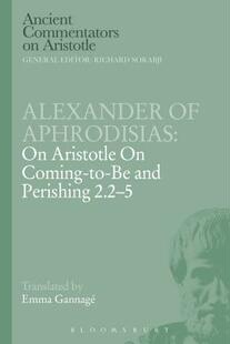 Aphrodisias Coming 预订 2.2 9781472557742 Perishing Alexander Aristotle and