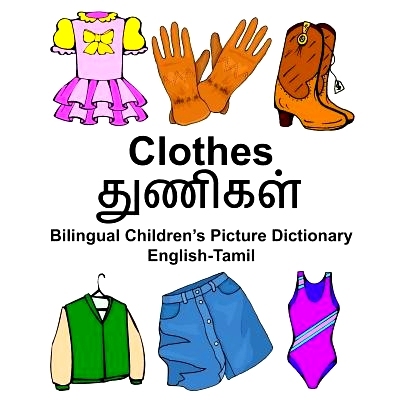预订 English-Tamil Clothes Bilingual Children’s Picture Dictionary: 9781974659326