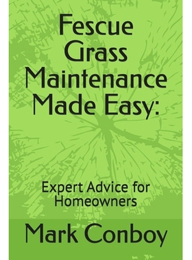预订 Fescue Grass Maintenance Made Easy: Expert Advice for Homeowners: 9798334752399