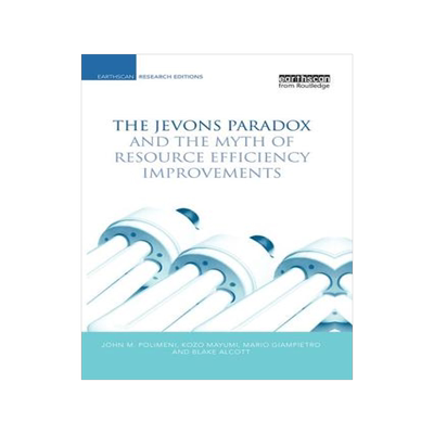 预订 The Jevons Paradox and the Myth of Resource Efficiency Improvements