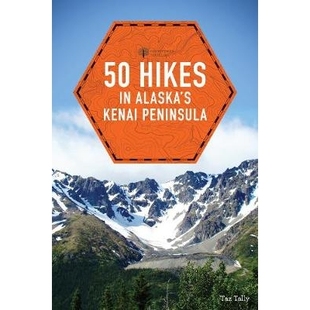 Alaska’s 50次徒步旅行 9781581573787 阿拉斯加基奈半岛 Hikes Peninsula 预订 Kenai