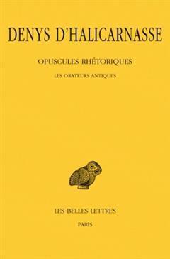 [预订]Opuscules rhétoriques, Vol. 1. Les Orateurs antiques 9782251000947
