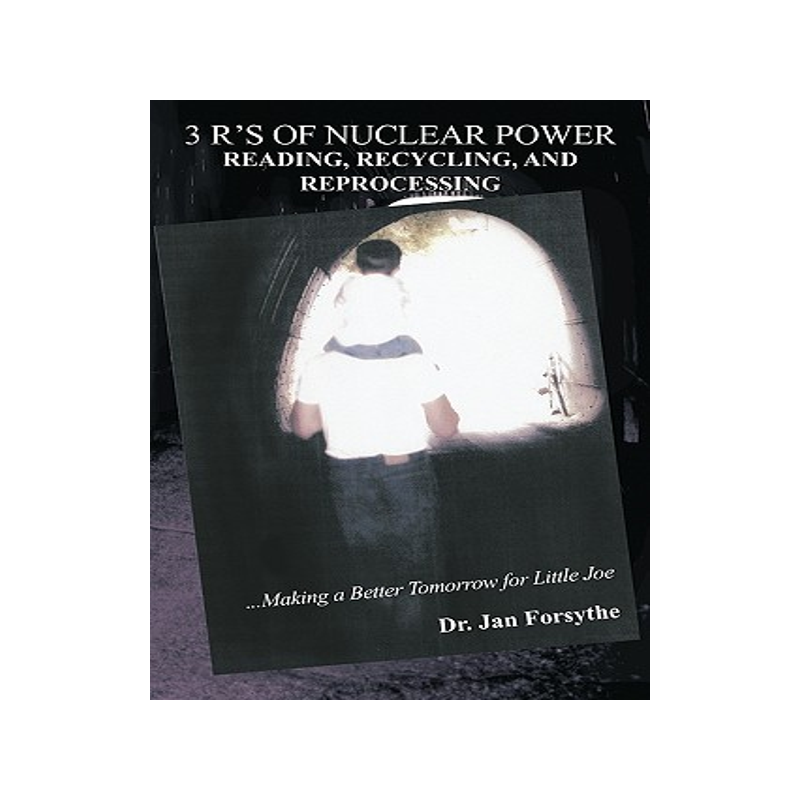 预订 3 R's of Nuclear Power: Reading, Recycling, and Reprocessing: ...Making a Better Tomorrow for Little Joe