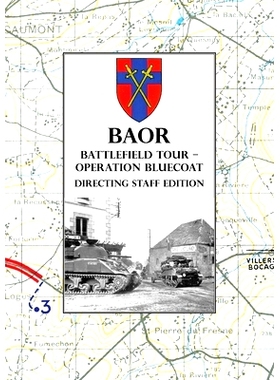 预订 BAOR BATTLEFIELD TOUR - OPERATION BLUECOAT - Directing Staff Edition: 9781783318124