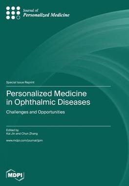 [预订]Personalized Medicine in Ophthalmic Diseases: Challenges and Opportunities 9783036580203