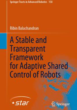 [预订]A Stable and Transparent Framework for Adaptive Shared Control of Robots 9783031479335