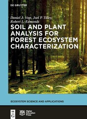 【预订】Soil and Plant Analysis for Forest Ecosystem Characterization 9783110554502