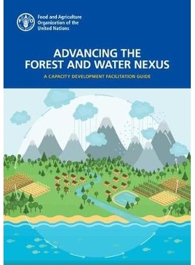 预订 Advancing the Forest and Water Nexus 推进森林与水的联系：能力发展促进指南: 9789251318591